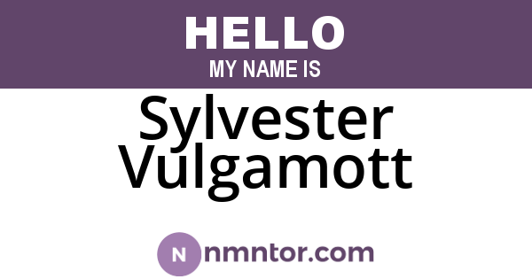 Sylvester Vulgamott