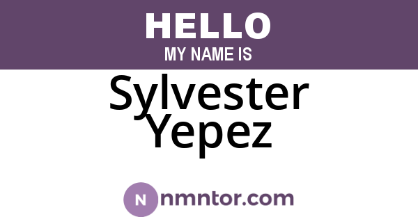 Sylvester Yepez