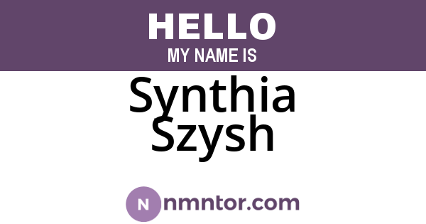 Synthia Szysh