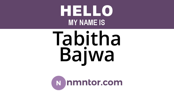 Tabitha Bajwa