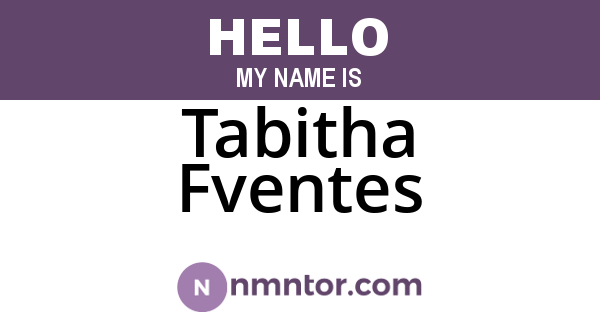 Tabitha Fventes