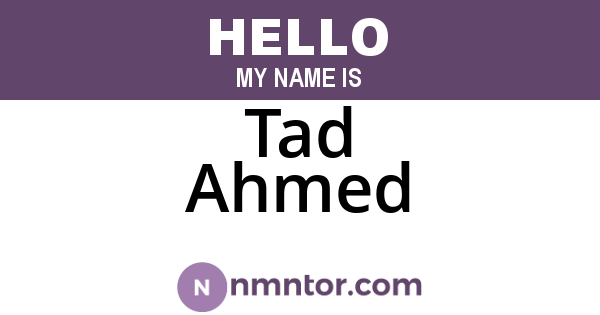 Tad Ahmed
