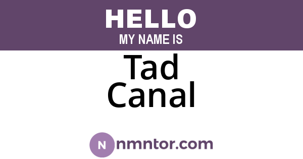 Tad Canal