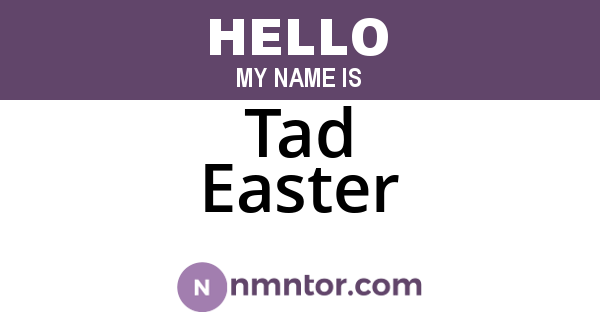 Tad Easter