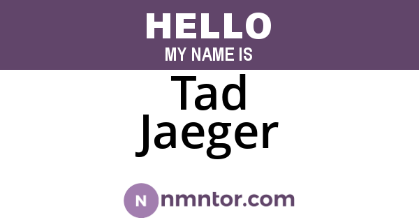 Tad Jaeger