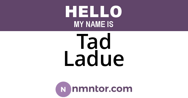 Tad Ladue