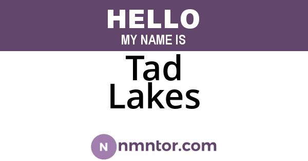 Tad Lakes