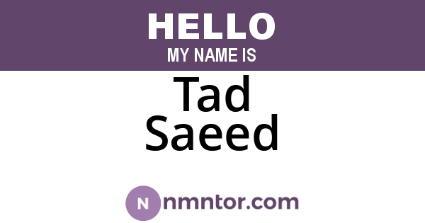 Tad Saeed