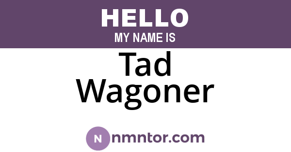 Tad Wagoner