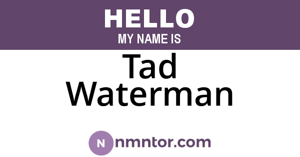 Tad Waterman