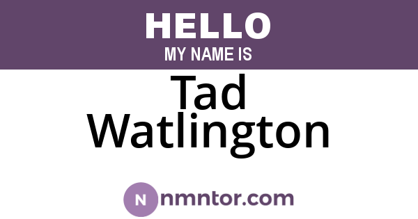 Tad Watlington