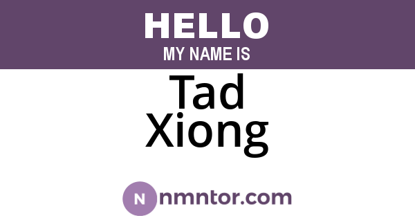 Tad Xiong