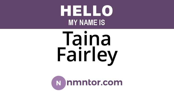 Taina Fairley