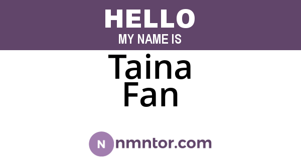 Taina Fan