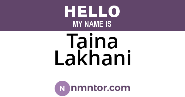 Taina Lakhani