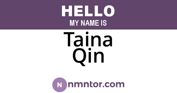 Taina Qin