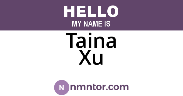 Taina Xu