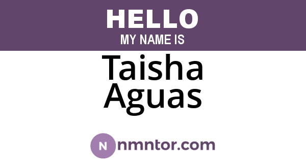 Taisha Aguas