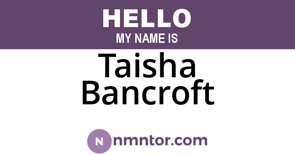 Taisha Bancroft