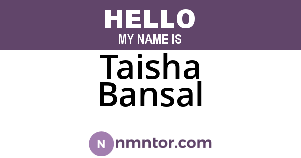 Taisha Bansal
