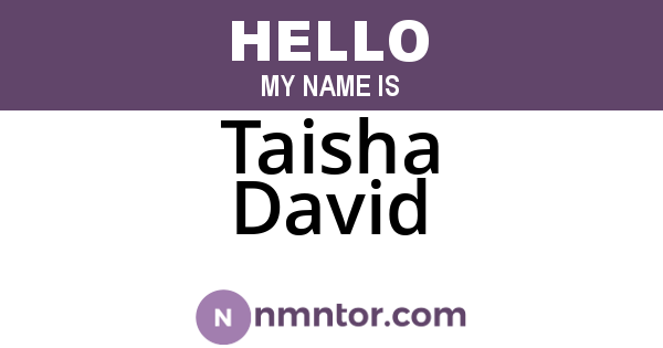 Taisha David