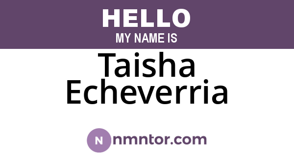 Taisha Echeverria