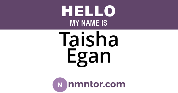 Taisha Egan
