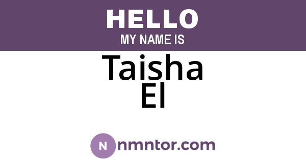 Taisha El