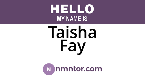 Taisha Fay