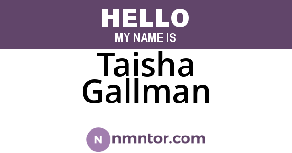 Taisha Gallman