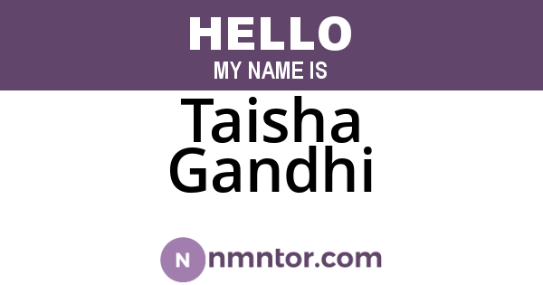 Taisha Gandhi