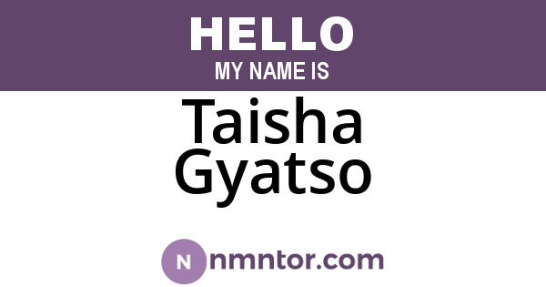 Taisha Gyatso