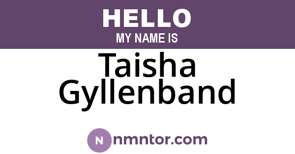 Taisha Gyllenband