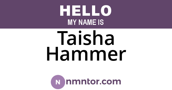 Taisha Hammer