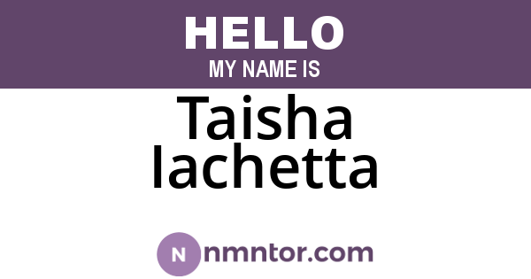 Taisha Iachetta