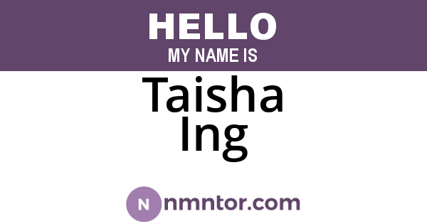 Taisha Ing