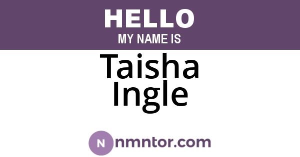 Taisha Ingle