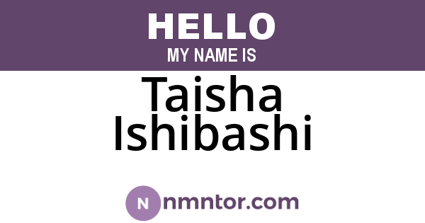 Taisha Ishibashi