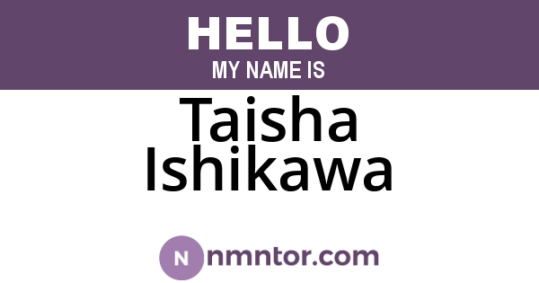 Taisha Ishikawa