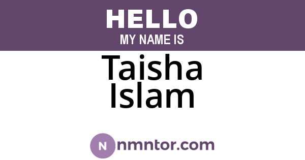Taisha Islam