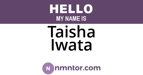 Taisha Iwata