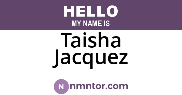 Taisha Jacquez