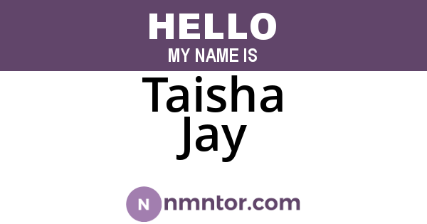 Taisha Jay