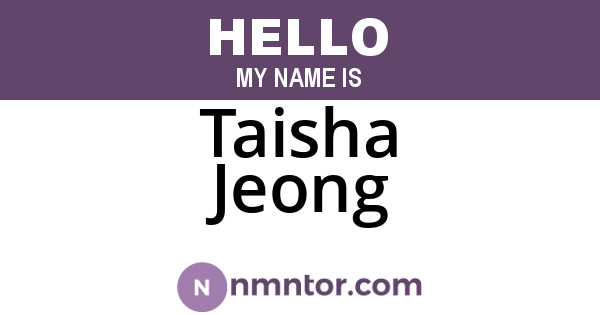 Taisha Jeong