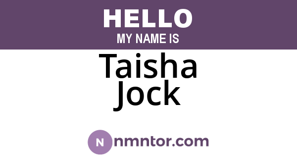Taisha Jock