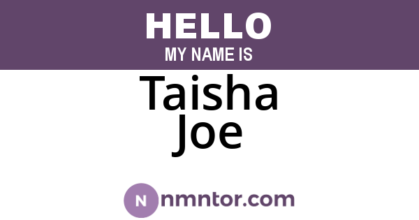 Taisha Joe