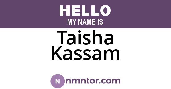 Taisha Kassam