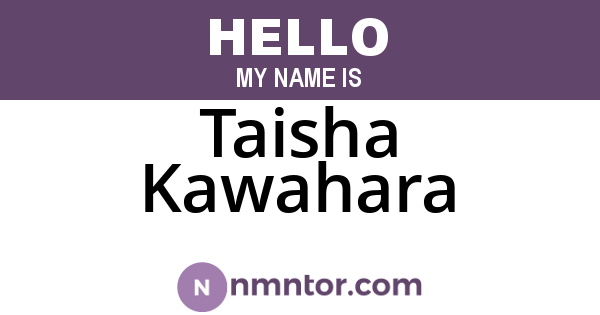 Taisha Kawahara