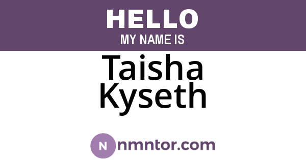 Taisha Kyseth