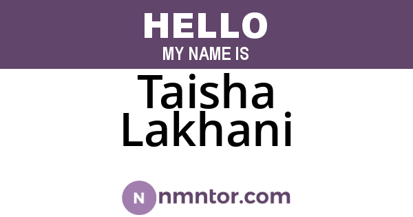 Taisha Lakhani